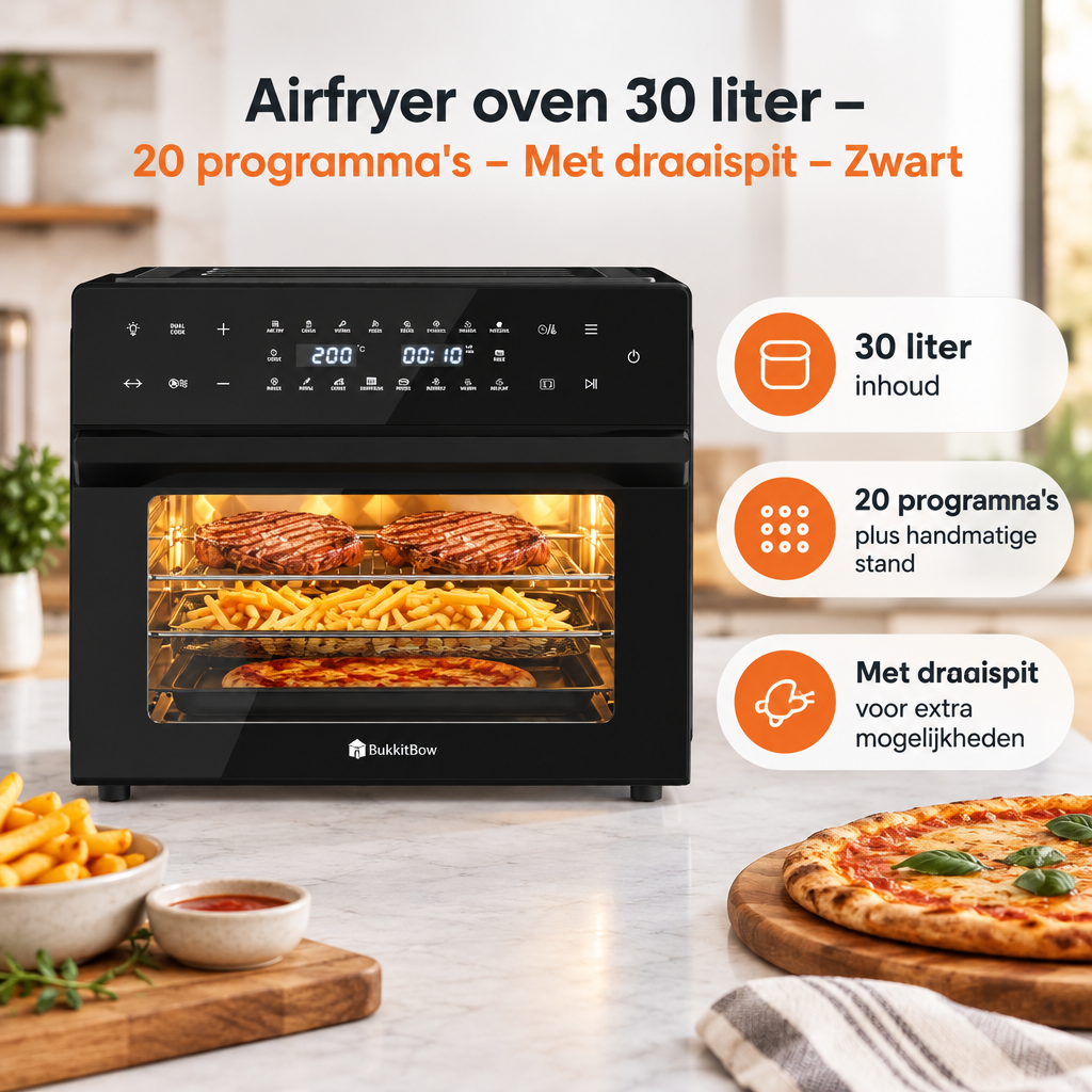 Praktische toepassing en keuzehulp voor airfryer oven 30 liter